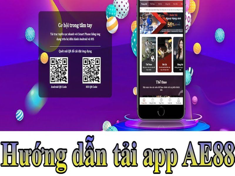 Tải App Ae88 - Nâng Cấp Những Trải Nghiệm Chưa Từng Có Trước Đây